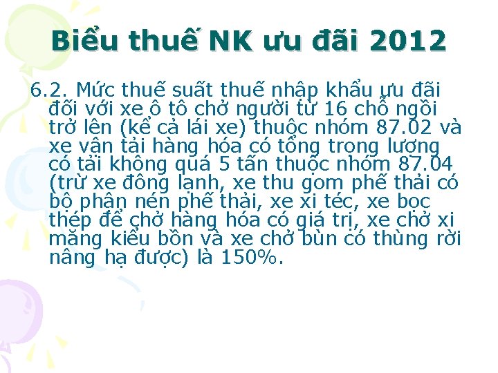 Biểu thuế NK ưu đãi 2012 6. 2. Mức thuế suất thuế nhập khẩu