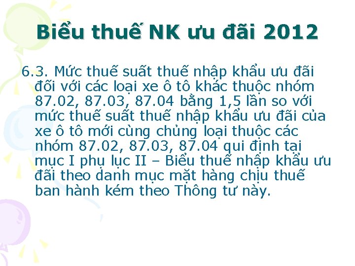 Biểu thuế NK ưu đãi 2012 6. 3. Mức thuế suất thuế nhập khẩu