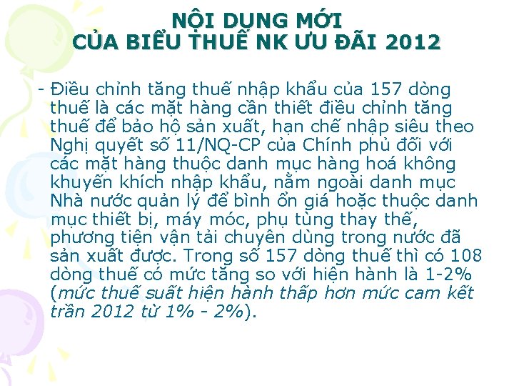 NỘI DUNG MỚI CỦA BIỂU THUẾ NK ƯU ĐÃI 2012 - Điều chỉnh tăng