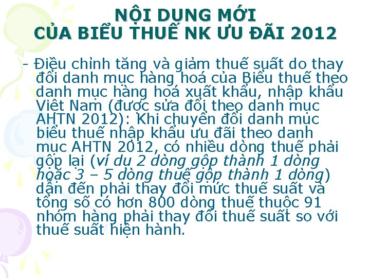 NỘI DUNG MỚI CỦA BIỂU THUẾ NK ƯU ĐÃI 2012 - Điều chỉnh tăng