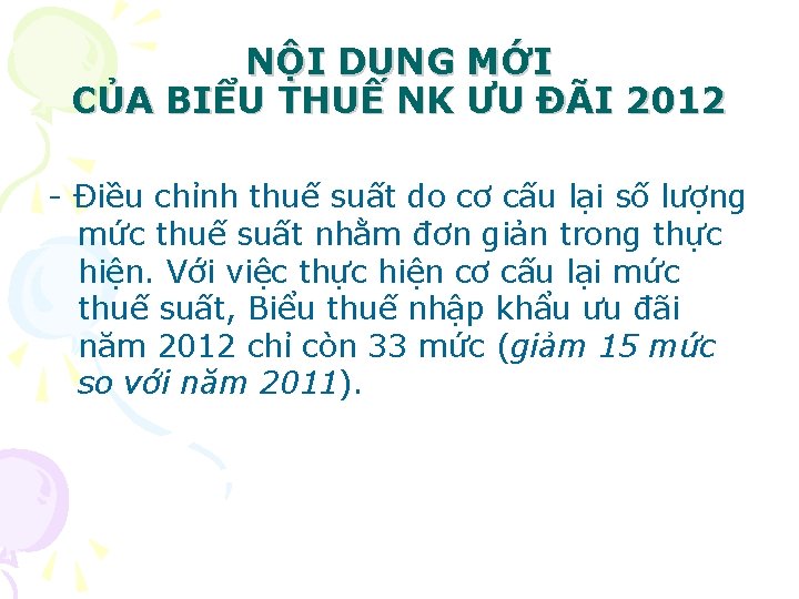 NỘI DUNG MỚI CỦA BIỂU THUẾ NK ƯU ĐÃI 2012 - Điều chỉnh thuế