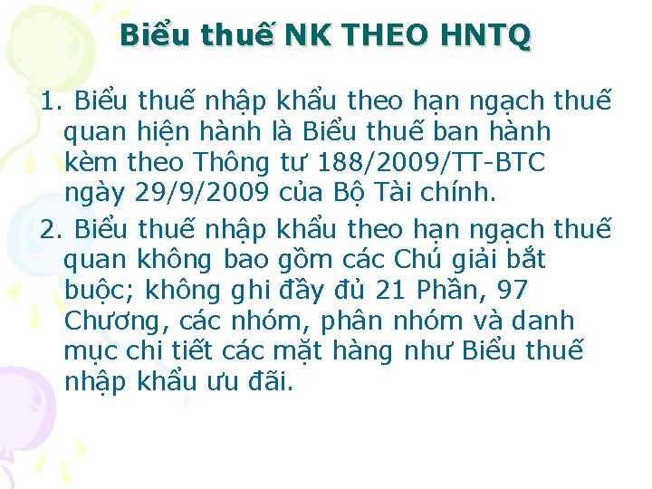 Biểu thuế NK THEO HNTQ 1. Biểu thuế nhập khẩu theo hạn ngạch thuế