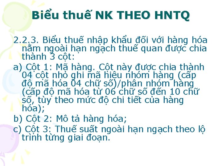 Biểu thuế NK THEO HNTQ 2. 2. 3. Biểu thuế nhập khẩu đối với