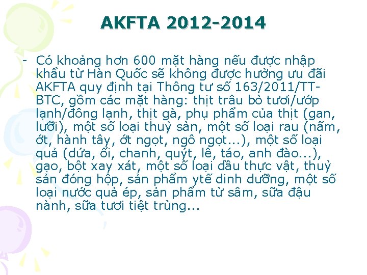 AKFTA 2012 -2014 - Có khoảng hơn 600 mặt hàng nếu được nhập khẩu