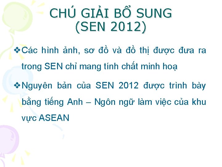 CHÚ GIẢI BỔ SUNG (SEN 2012) Các hình ảnh, sơ đồ và đồ thị