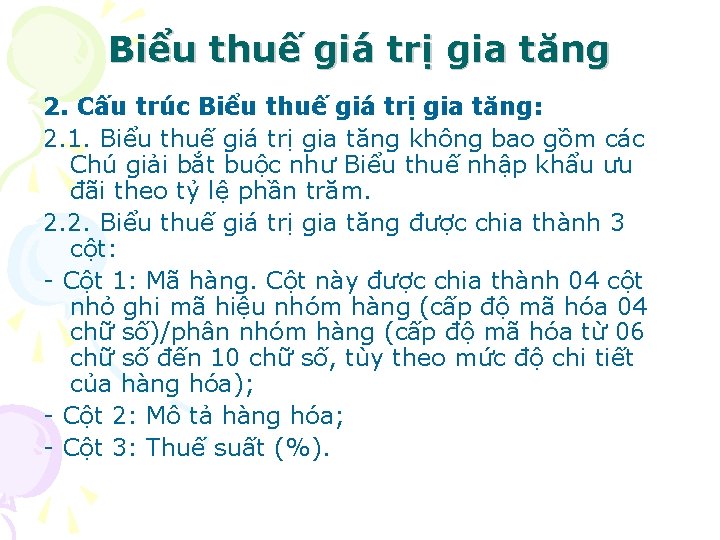 Biểu thuế giá trị gia tăng 2. Cấu trúc Biểu thuế giá trị gia