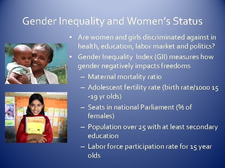 Gender Inequality and Women’s Status • Are women and girls discriminated against in health,