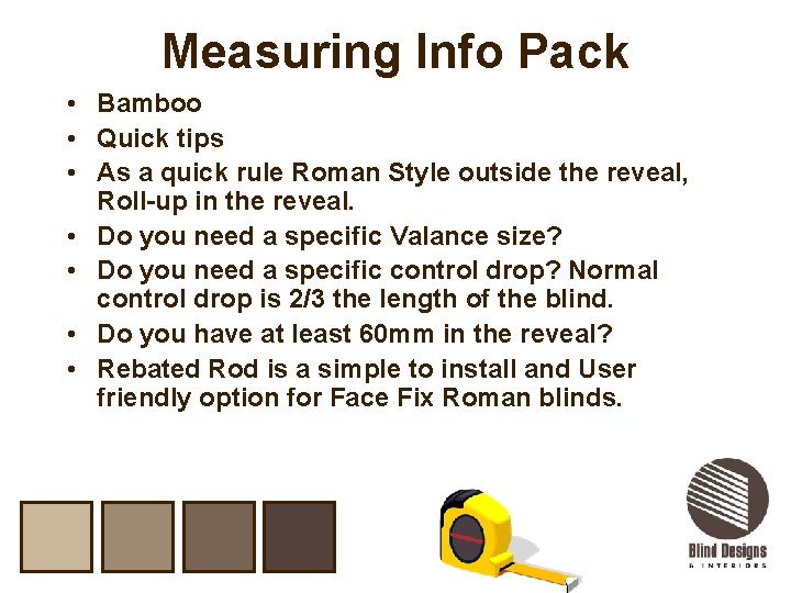 Measuring Info Pack • Bamboo • Quick tips • As a quick rule Roman