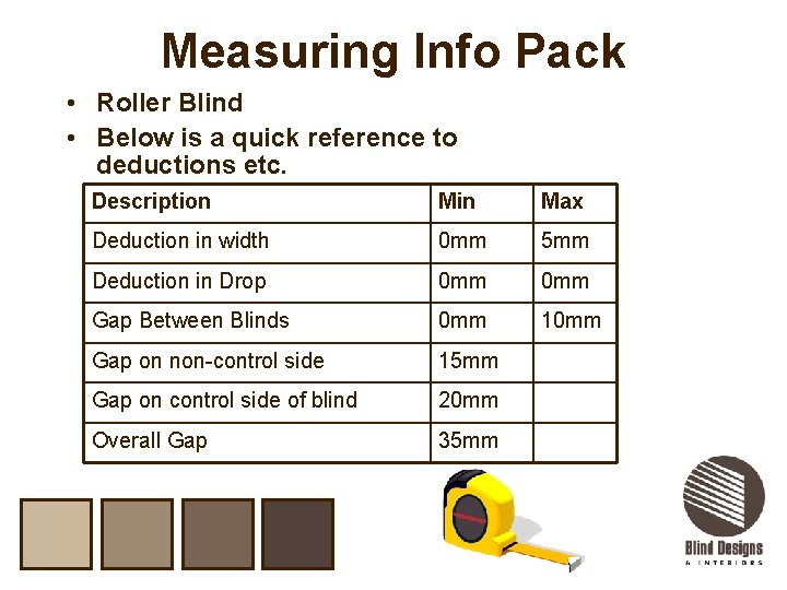 Measuring Info Pack • Roller Blind • Below is a quick reference to deductions