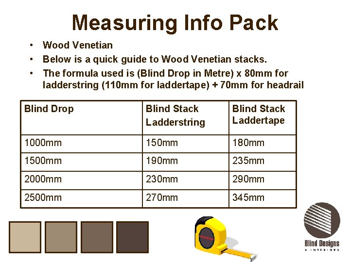 Measuring Info Pack • Wood Venetian • Below is a quick guide to Wood