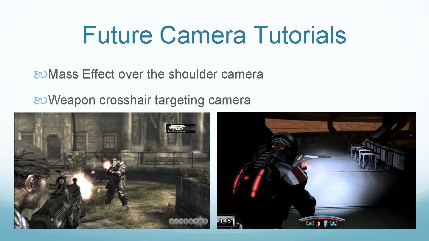 Future Camera Tutorials Mass Effect over the shoulder camera Weapon crosshair targeting camera 