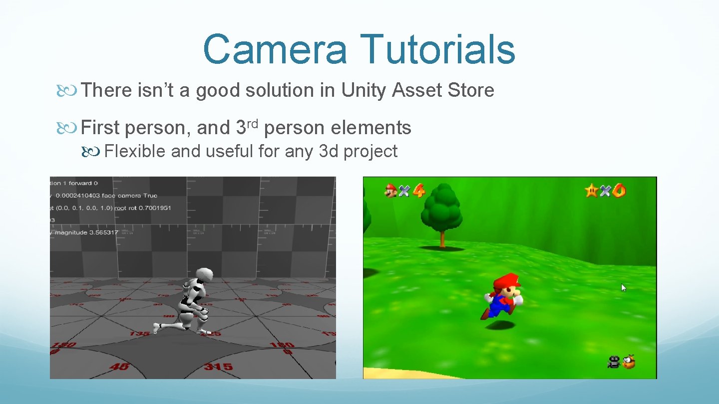 Camera Tutorials There isn’t a good solution in Unity Asset Store First person, and