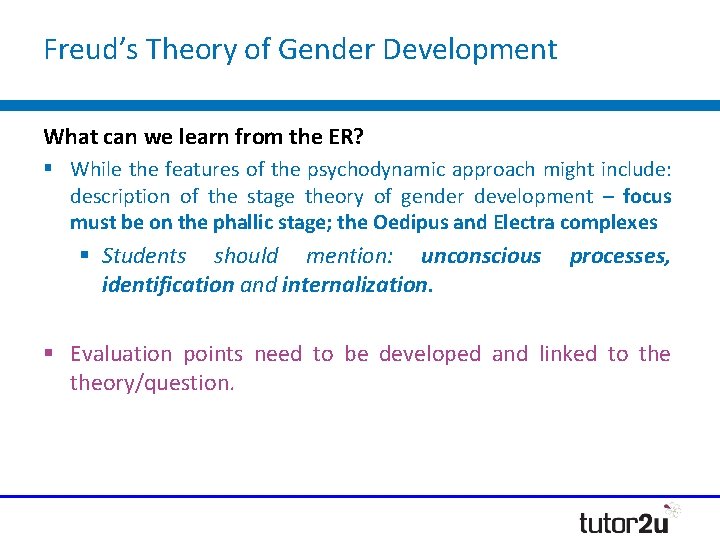 Freud’s Theory of Gender Development What can we learn from the ER? § While Freud’s Theory of Gender Development What can we learn from the ER? § While
