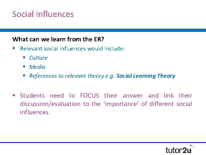 Social Influences What can we learn from the ER? § Relevant social influences would Social Influences What can we learn from the ER? § Relevant social influences would