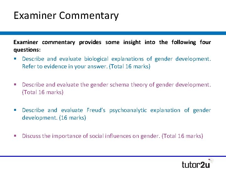 Examiner Commentary Examiner commentary provides some insight into the following four questions: § Describe Examiner Commentary Examiner commentary provides some insight into the following four questions: § Describe