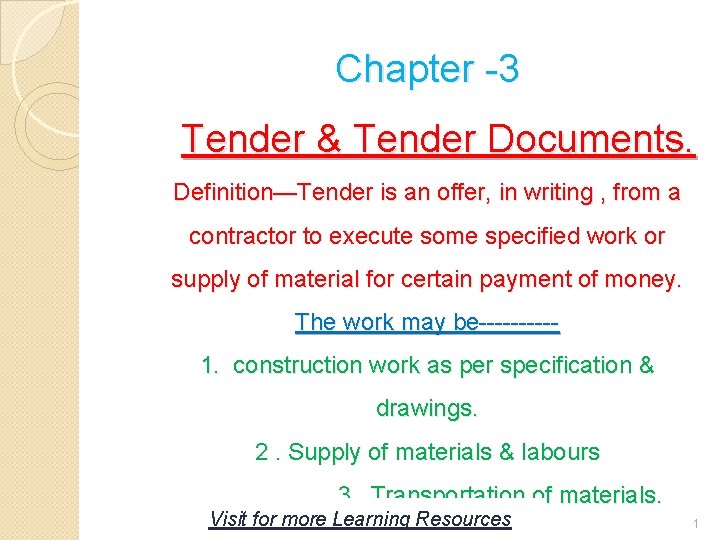 Chapter -3 Tender & Tender Documents. Definition—Tender is an offer, in writing , from