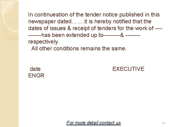 In continueation of the tender notice published in this newspaper dated……. it is hereby
