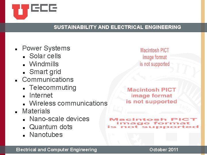 SUSTAINABILITY AND ELECTRICAL ENGINEERING Power Systems Solar cells Windmills Smart grid Communications Telecommuting Internet