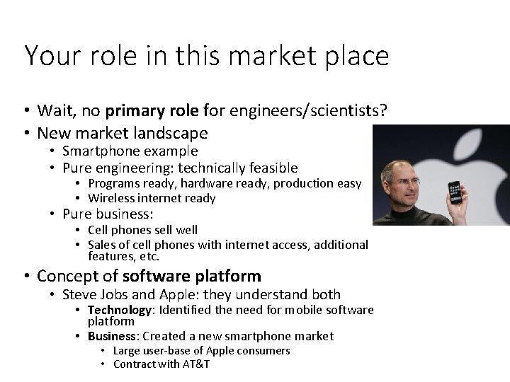 Your role in this market place • Wait, no primary role for engineers/scientists? •