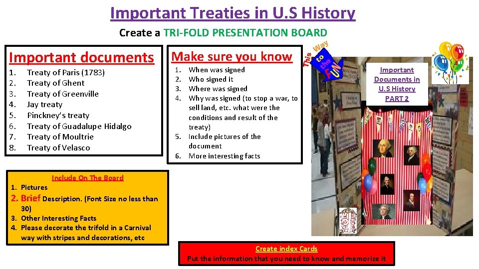 Important Treaties in U. S History Create a TRI-FOLD PRESENTATION BOARD Important documents 1.