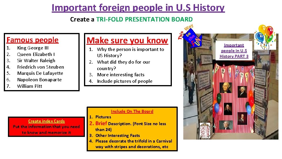 Important foreign people in U. S History Create a TRI-FOLD PRESENTATION BOARD Famous people