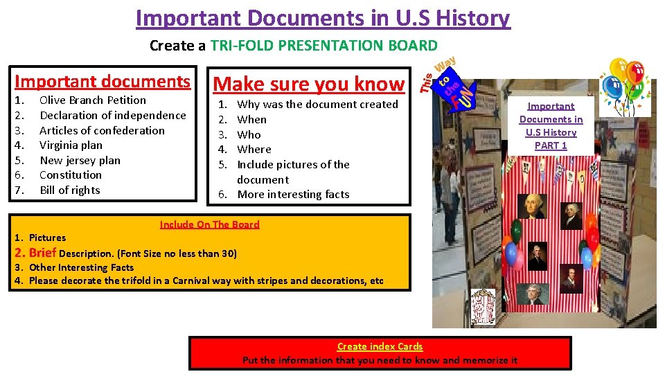Important Documents in U. S History Create a TRI-FOLD PRESENTATION BOARD Important documents 1.