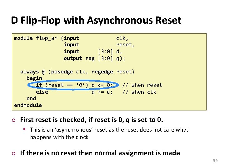 Carnegie Mellon D Flip-Flop with Asynchronous Reset module flop_ar (input clk, input reset, input