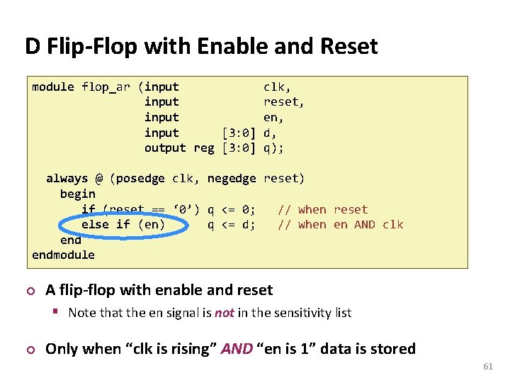 Carnegie Mellon D Flip-Flop with Enable and Reset module flop_ar (input clk, input reset,