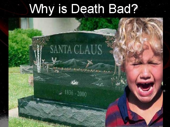 Why is Death Bad? 