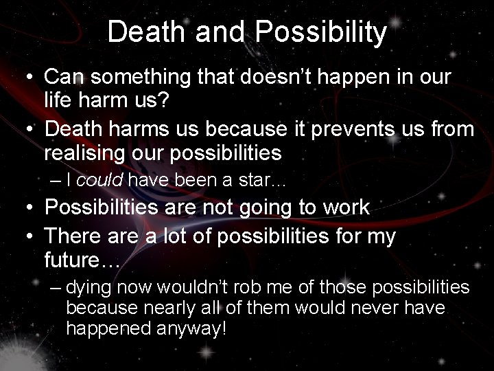 Death and Possibility • Can something that doesn’t happen in our life harm us?