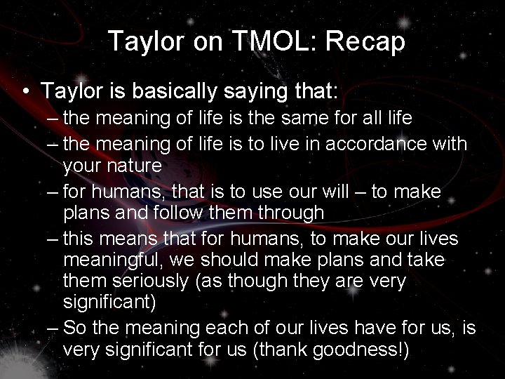 Taylor on TMOL: Recap • Taylor is basically saying that: – the meaning of