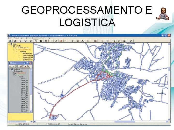 GEOPROCESSAMENTO E LOGISTICA GEOPROCESSAMENTO E LOGISTICA
