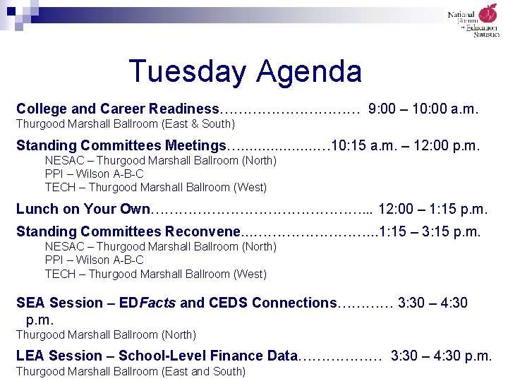 Tuesday Agenda College and Career Readiness…………… 9: 00 – 10: 00 a. m. Thurgood