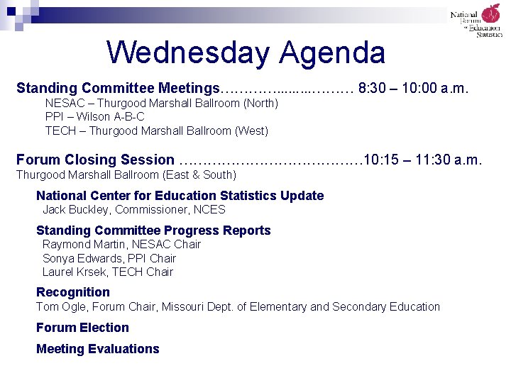 Wednesday Agenda Standing Committee Meetings…………… 8: 30 – 10: 00 a. m. NESAC –