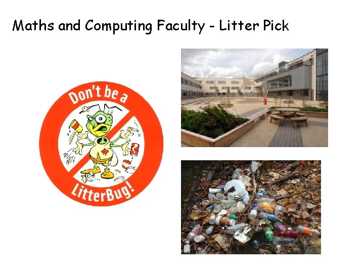 Maths and Computing Faculty - Litter Pick 