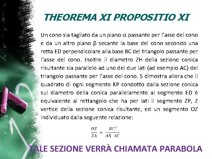 THEOREMA XI PROPOSITIO XI Un cono sia tagliato da un piano a passante per