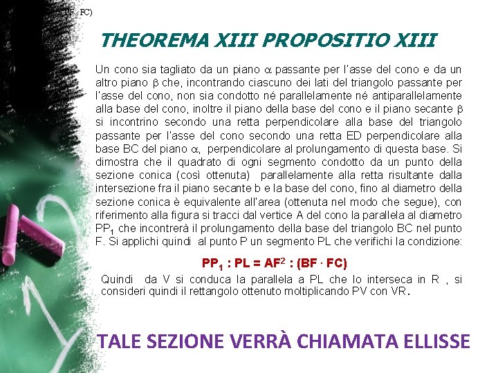 PP 1 : PL = AF 2 : (BF. FC) THEOREMA XIII PROPOSITIO XIII