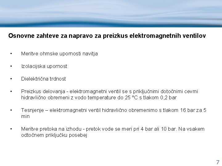 Osnovne zahteve za napravo za preizkus elektromagnetnih ventilov • Meritve ohmske upornosti navitja •