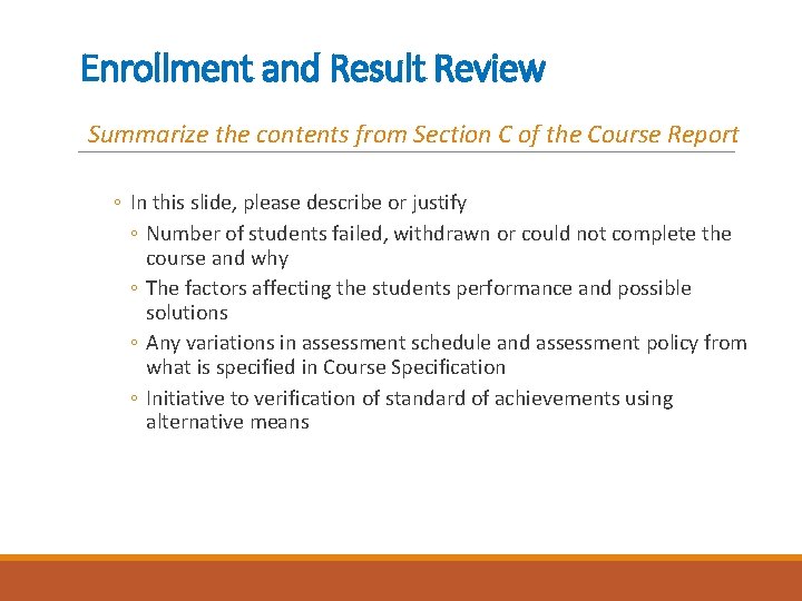 Enrollment and Result Review Summarize the contents from Section C of the Course Report
