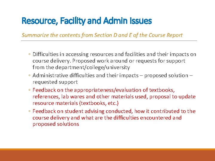 Resource, Facility and Admin Issues Summarize the contents from Section D and E of