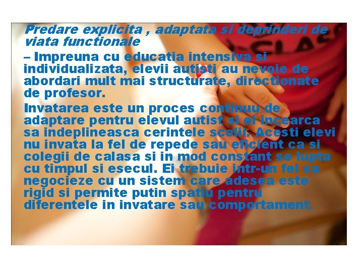 Predare explicita , adaptata si deprinderi de viata functionale – Impreuna cu educatia intensiva