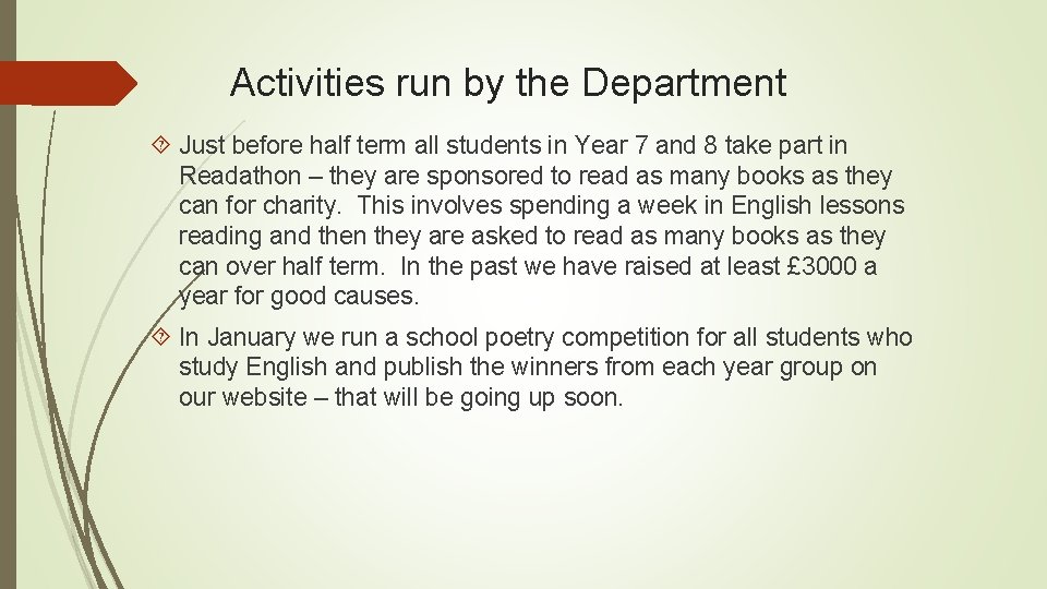 Activities run by the Department Just before half term all students in Year 7