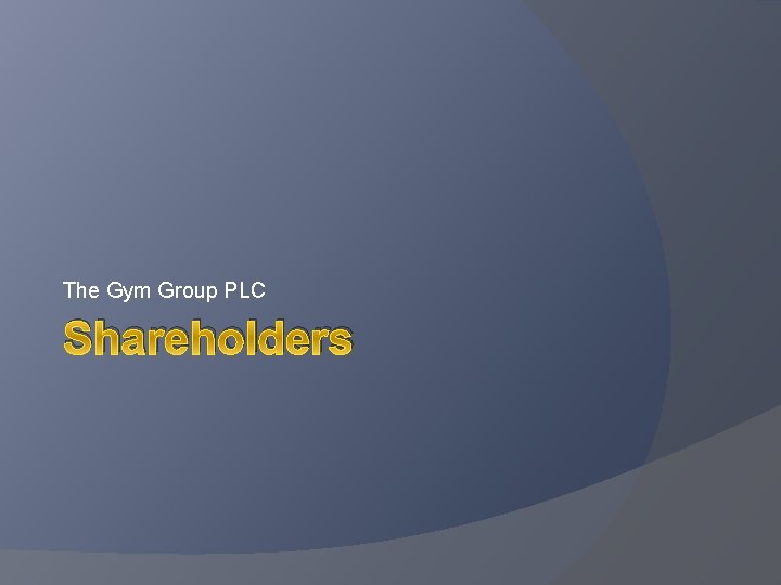 The Gym Group PLC Shareholders 