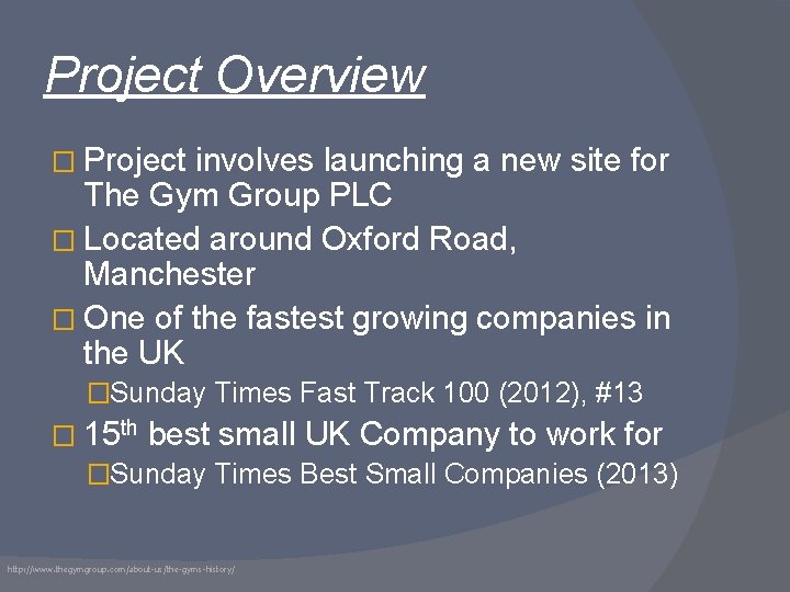 Project Overview � Project involves launching a new site for The Gym Group PLC