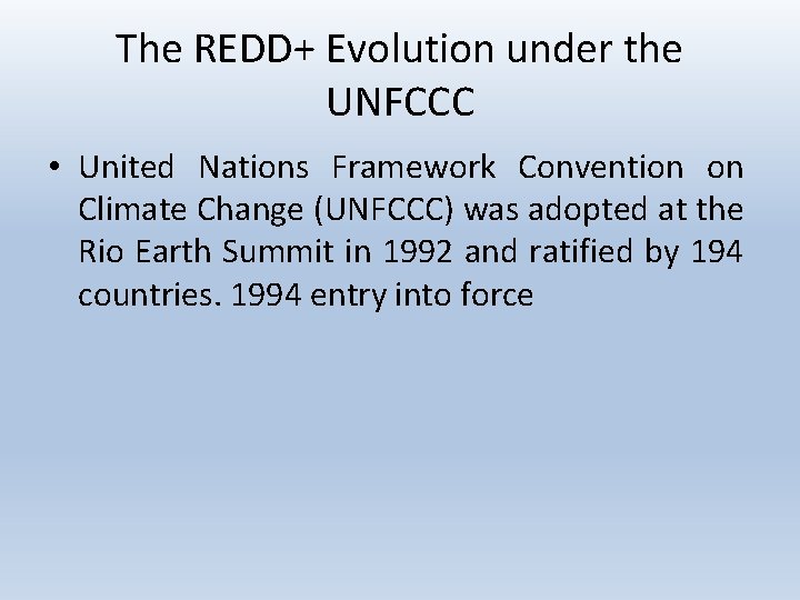 The REDD+ Evolution under the UNFCCC • United Nations Framework Convention on Climate Change The REDD+ Evolution under the UNFCCC • United Nations Framework Convention on Climate Change