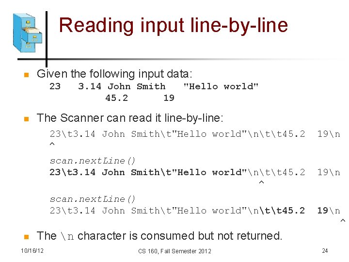 Reading input line-by-line n Given the following input data: 23 n 3. 14 John