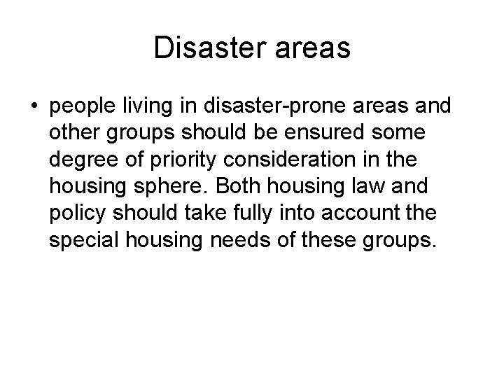 Disaster areas • people living in disaster-prone areas and other groups should be ensured