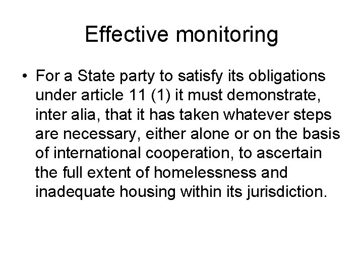 Effective monitoring • For a State party to satisfy its obligations under article 11