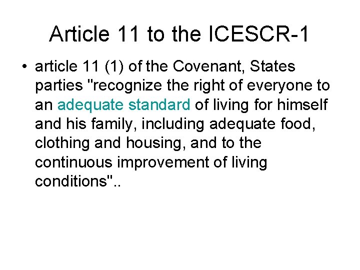 Article 11 to the ICESCR-1 • article 11 (1) of the Covenant, States parties