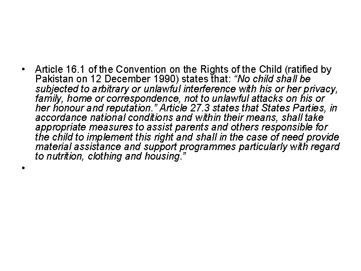  • Article 16. 1 of the Convention on the Rights of the Child